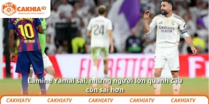 Lamine Yamal sai, nhưng người lớn quanh cậu còn sai hơn